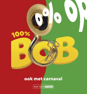 100% Bob 0% op, ook met carnaval!