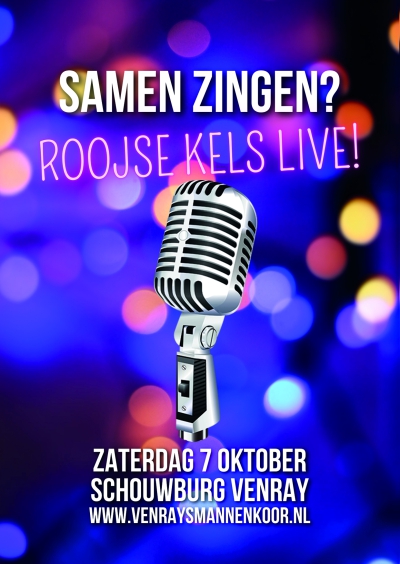 Venrays Mannenkoor organiseert “Roojse Kels Live”